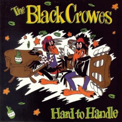 The Black Crowes : Hard to Handle